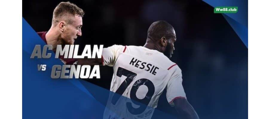 Soi kèo trận AC Milan vs Genoa