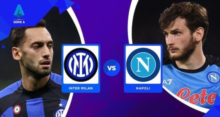 Dự đoán trận Inter Milan vs Napoli diễn ra lúc 02h45 ngày 05/1/2023