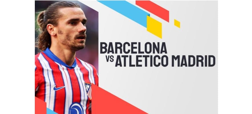 Soi kèo trận Barcelona vs Atletico Madrid La Liga 2024/25 lúc 03h00 ngày 22/12/2024