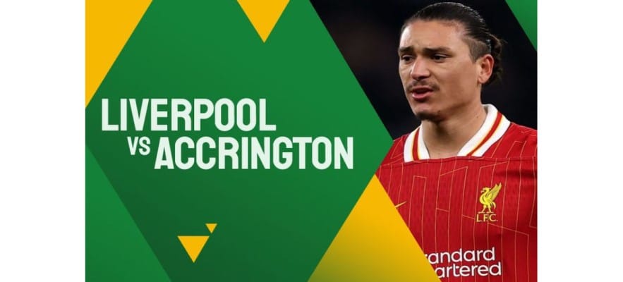 Soi kèo trận Liverpool vs Accrington lúc 19h15 ngày 11/01/2025