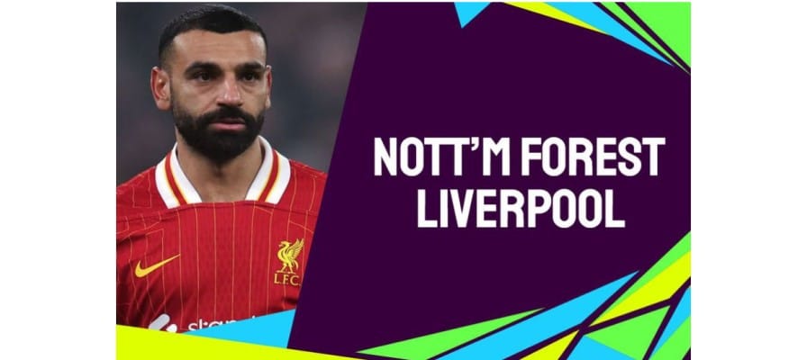 Soi kèo trận Nottingham Forest vs Liverpool lúc 03h00 ngày 15/01/2025