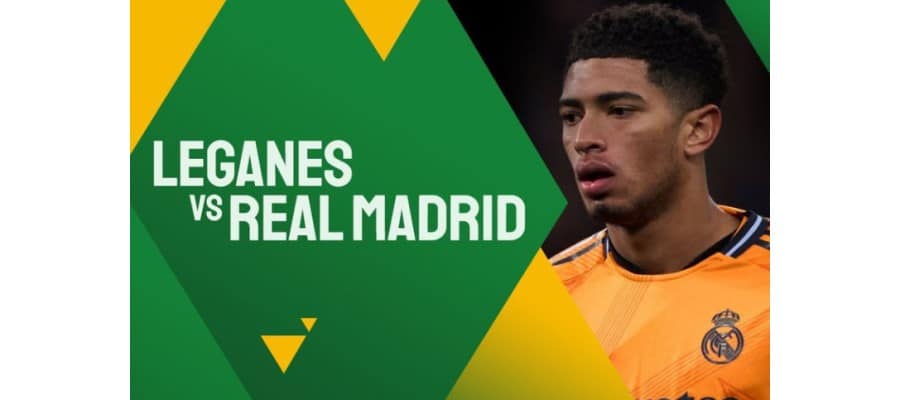Soi kèo trận Leganes vs Real Madrid lúc 03h00 ngày 06/02/2025