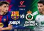 Dự đoán trận đấu Barcelona vs Racing Santander ngày 17/9 /2022